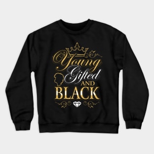 Young Gifted and Black, Black Pride Design Crewneck Sweatshirt